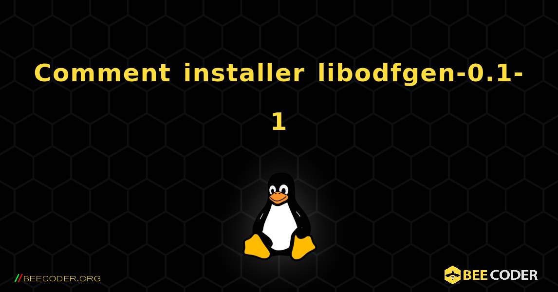 Comment installer libodfgen-0.1-1 . Linux