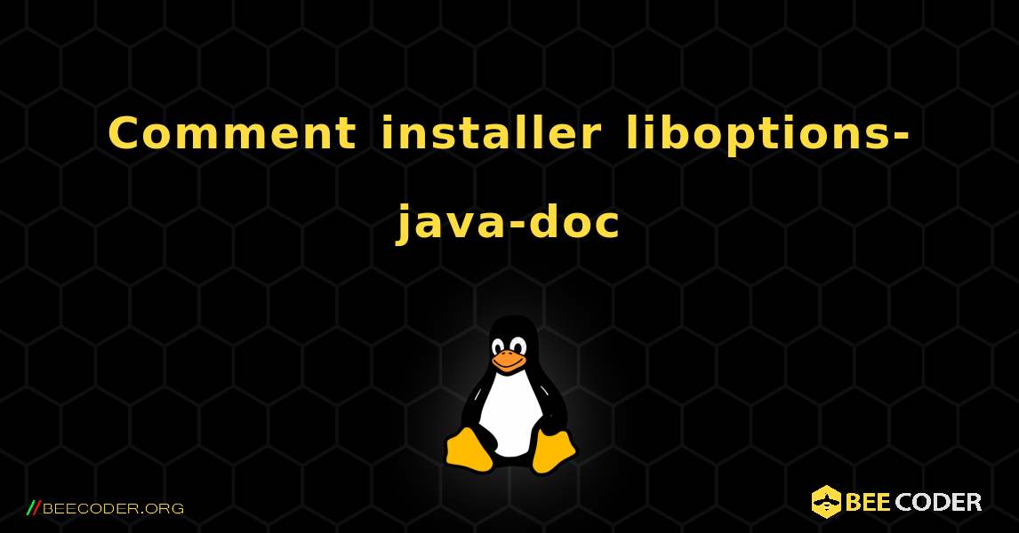 Comment installer liboptions-java-doc . Linux