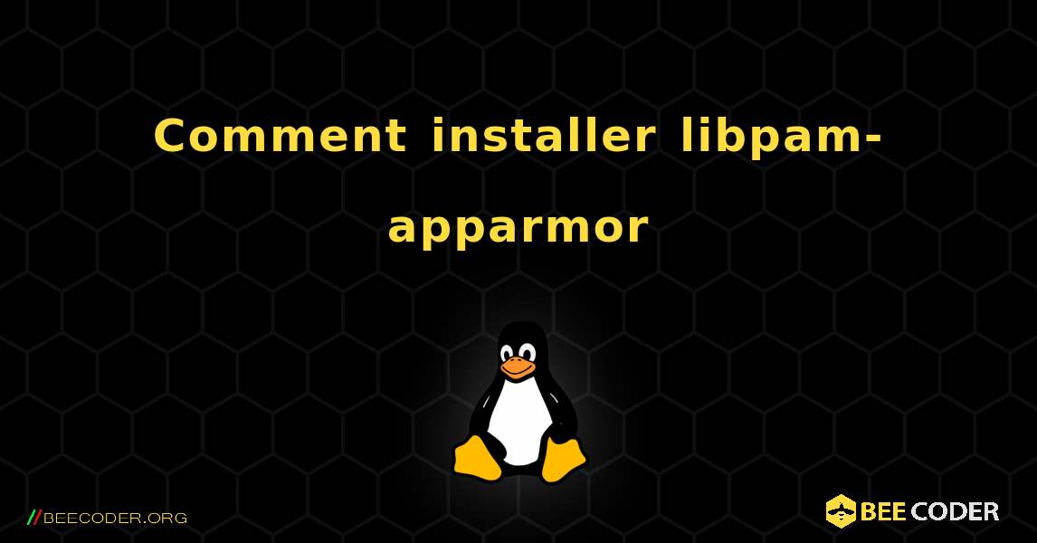 Comment installer libpam-apparmor . Linux