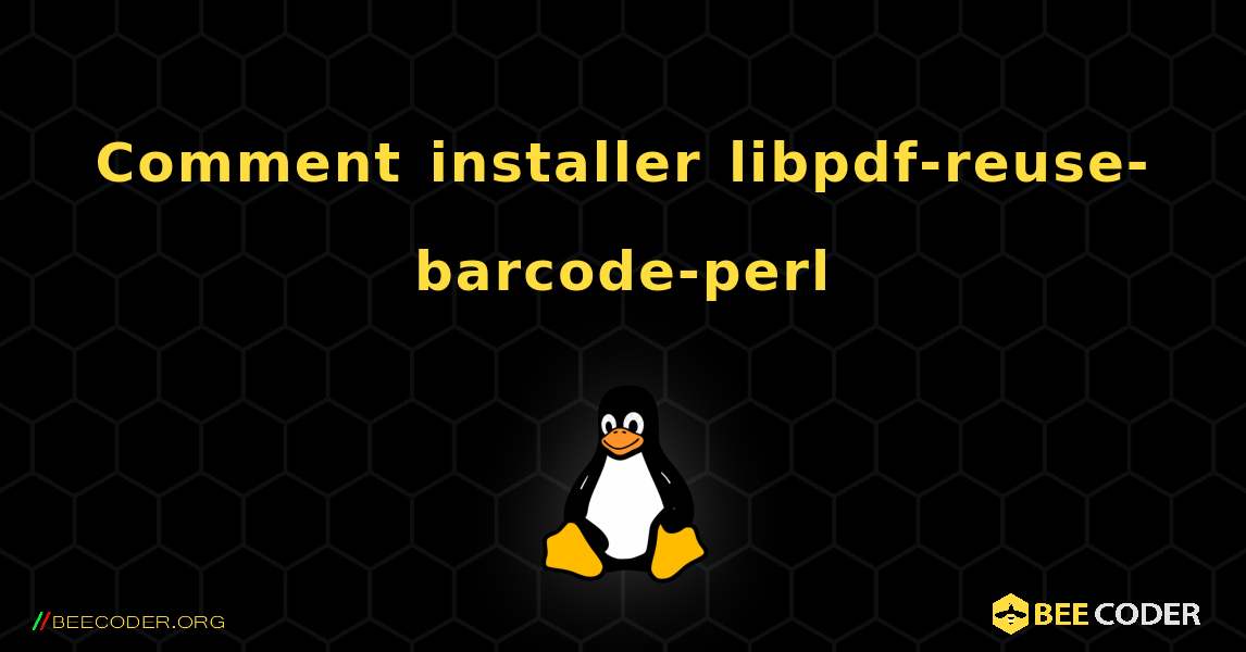 Comment installer libpdf-reuse-barcode-perl . Linux