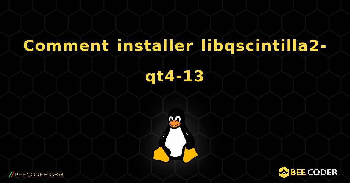 Comment installer libqscintilla2-qt4-13 . Linux