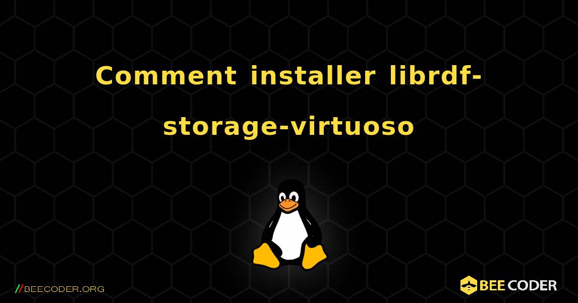 Comment installer librdf-storage-virtuoso . Linux