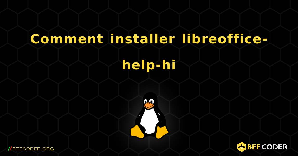 Comment installer libreoffice-help-hi . Linux