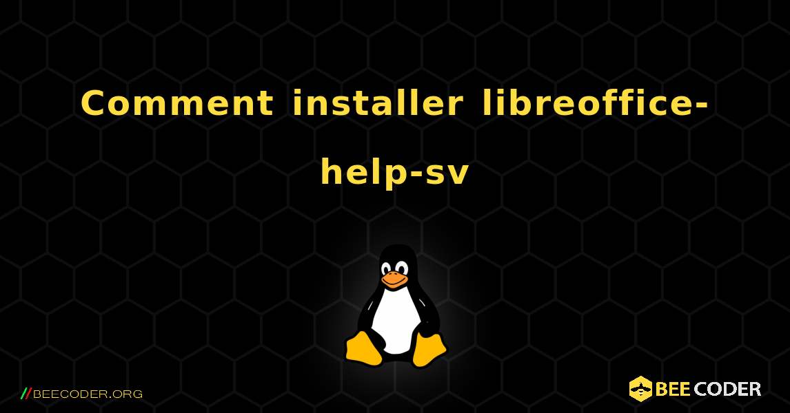 Comment installer libreoffice-help-sv . Linux