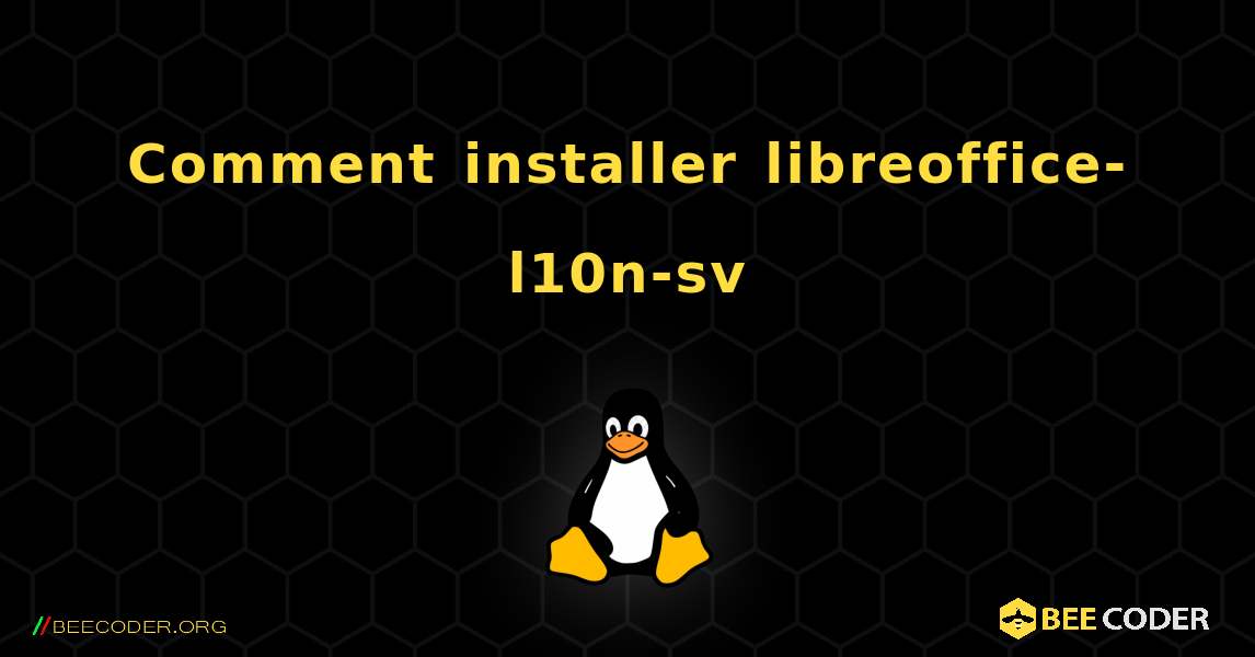 Comment installer libreoffice-l10n-sv . Linux