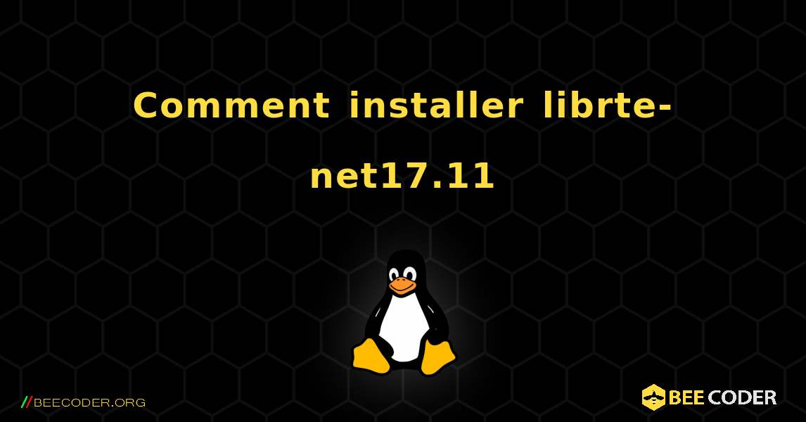 Comment installer librte-net17.11 . Linux