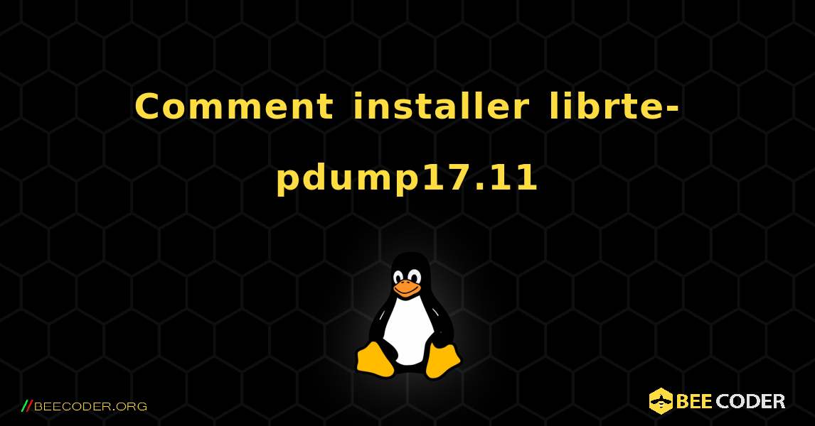 Comment installer librte-pdump17.11 . Linux