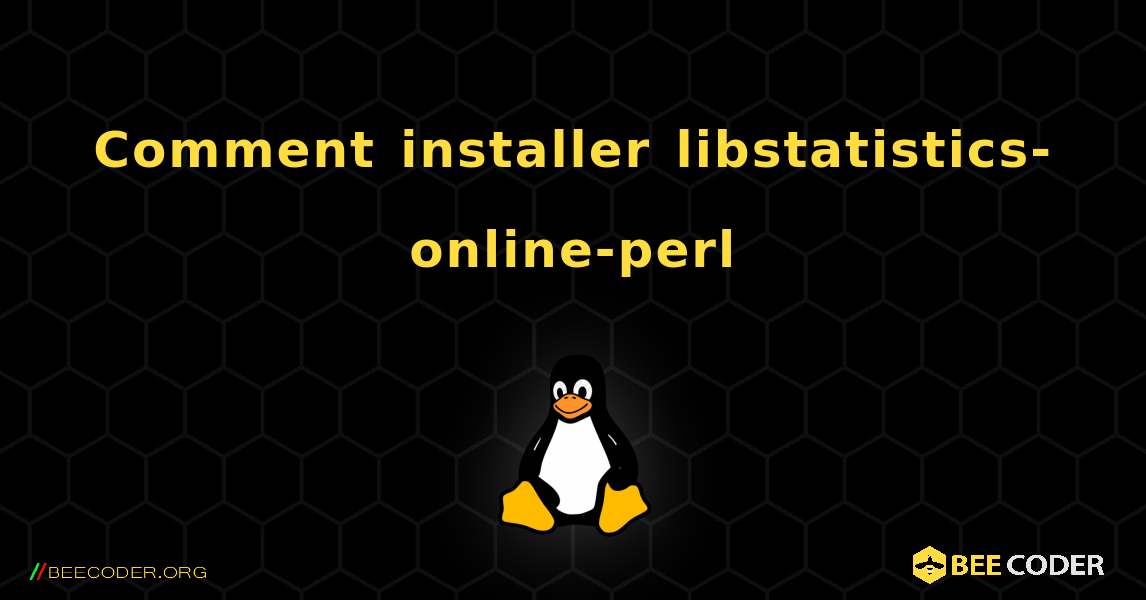 Comment installer libstatistics-online-perl . Linux