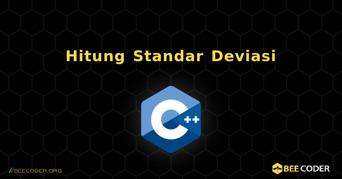 Hitung Standar Deviasi. C++