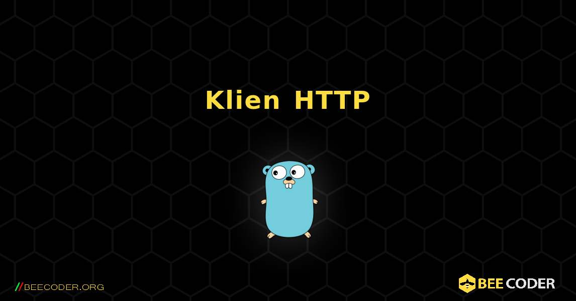 Klien HTTP. GoLang