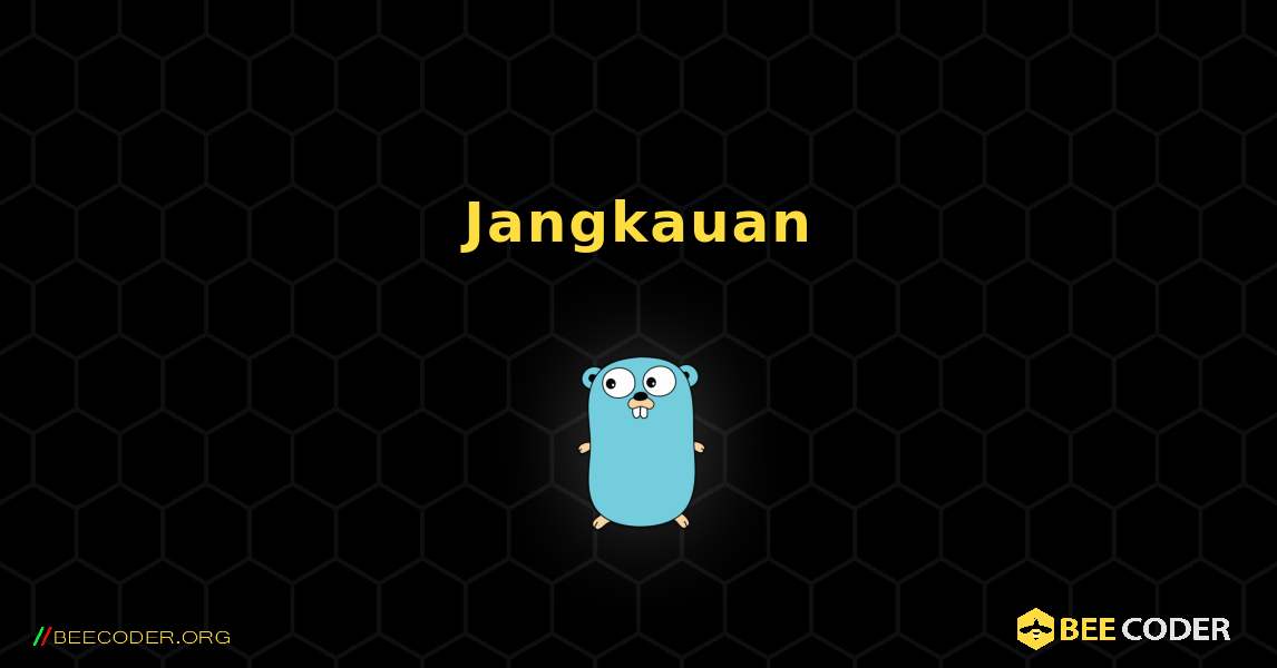 Jangkauan. GoLang