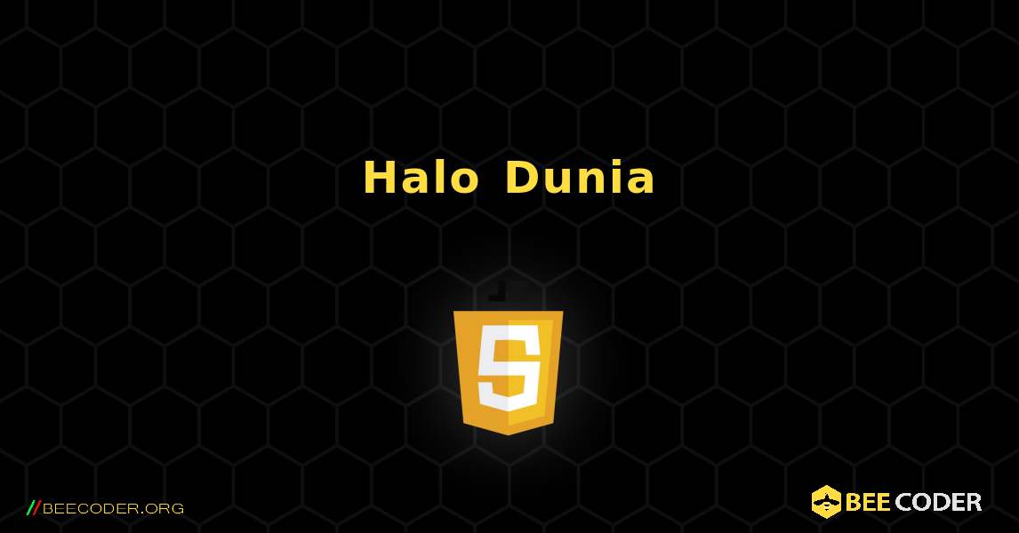 Halo Dunia. JavaScript