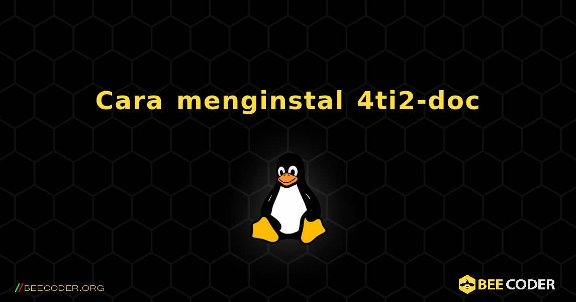 Cara menginstal 4ti2-doc . Linux