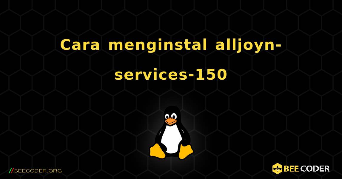 Cara menginstal alljoyn-services-150 . Linux