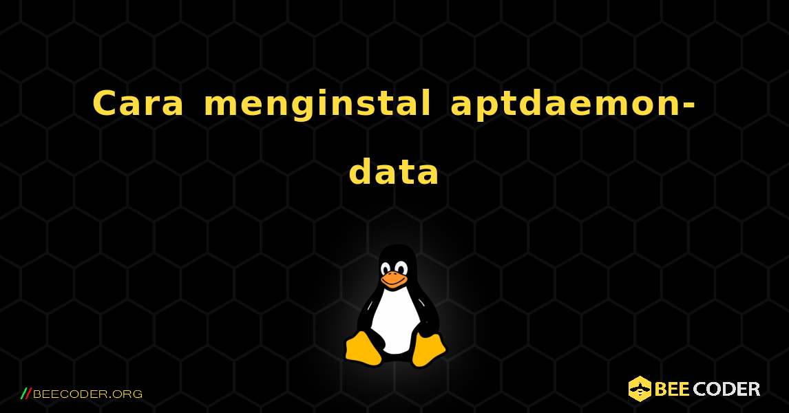 Cara menginstal aptdaemon-data . Linux