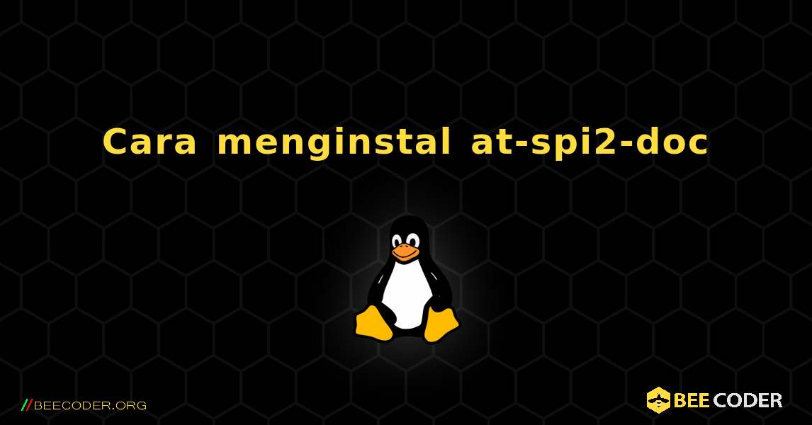 Cara menginstal at-spi2-doc . Linux