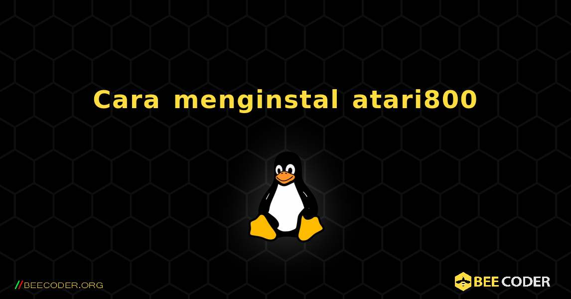 Cara menginstal atari800 . Linux