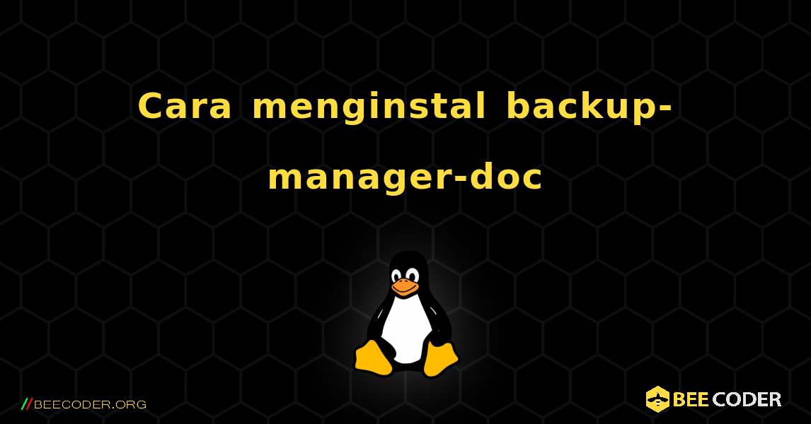 Cara menginstal backup-manager-doc . Linux