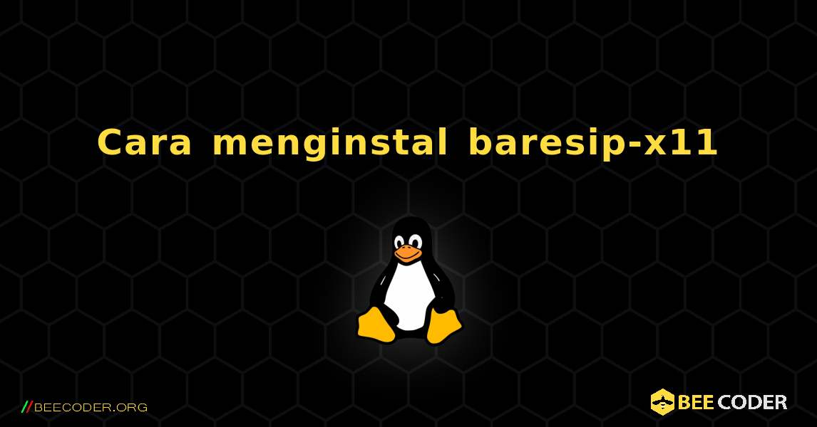 Cara menginstal baresip-x11 . Linux