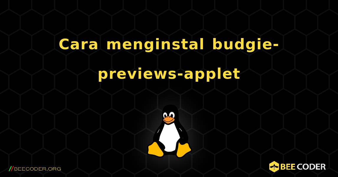 Cara menginstal budgie-previews-applet . Linux