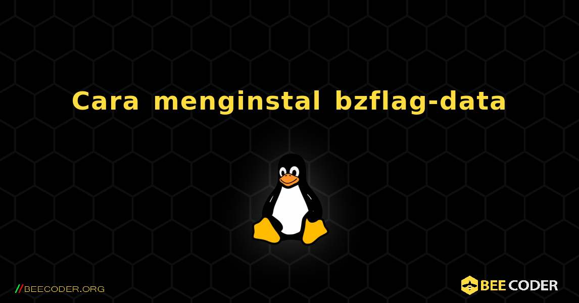 Cara menginstal bzflag-data . Linux