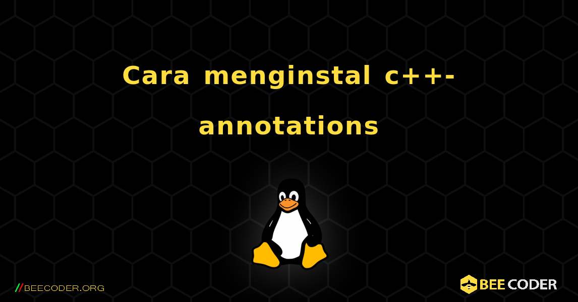 Cara menginstal c++-annotations . Linux