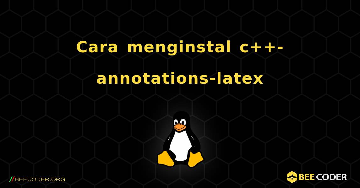 Cara menginstal c++-annotations-latex . Linux