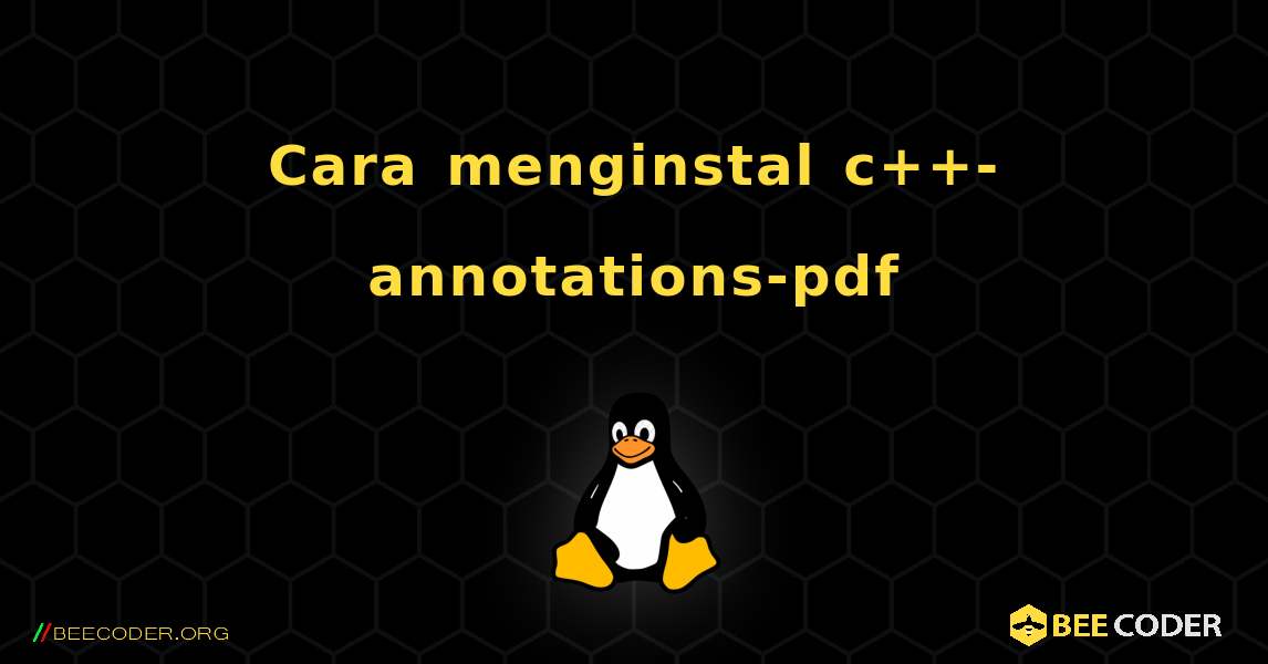 Cara menginstal c++-annotations-pdf . Linux