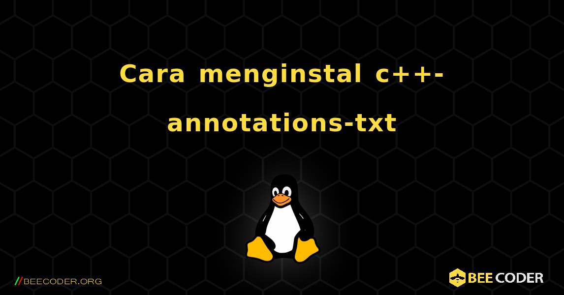 Cara menginstal c++-annotations-txt . Linux