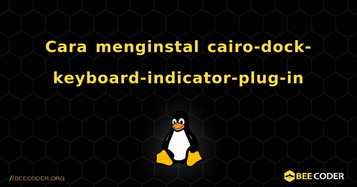 Cara menginstal cairo-dock-keyboard-indicator-plug-in . Linux