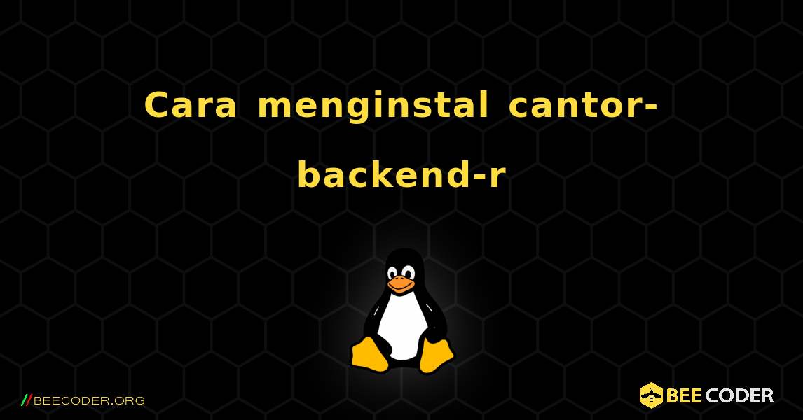 Cara menginstal cantor-backend-r . Linux