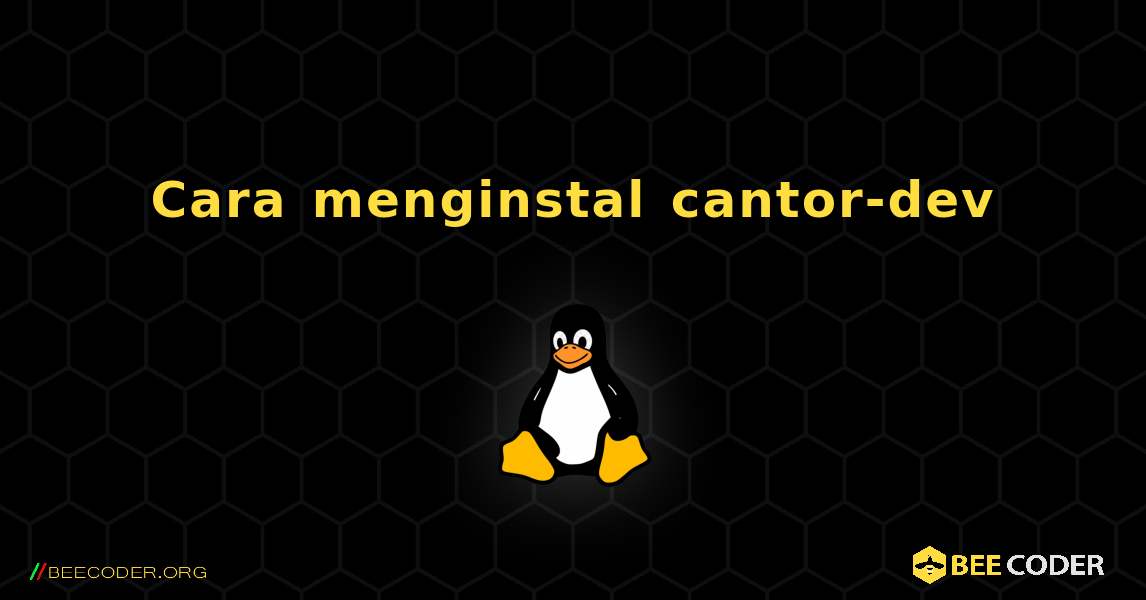 Cara menginstal cantor-dev . Linux