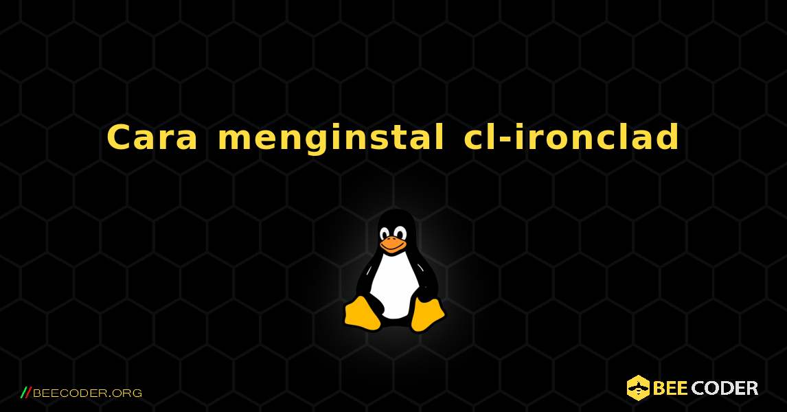 Cara menginstal cl-ironclad . Linux