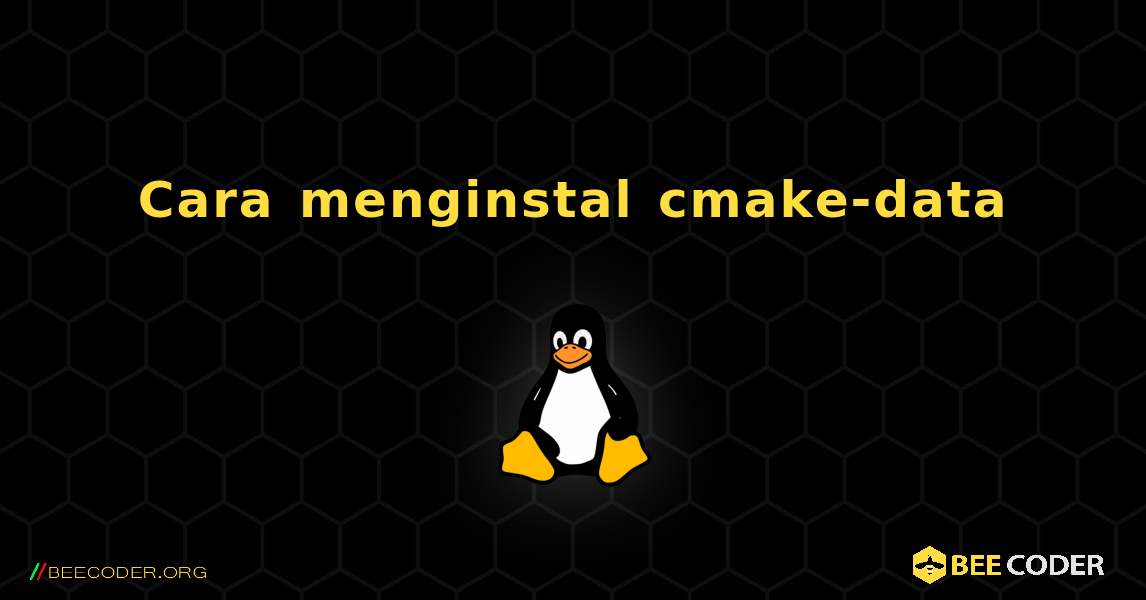 Cara menginstal cmake-data . Linux