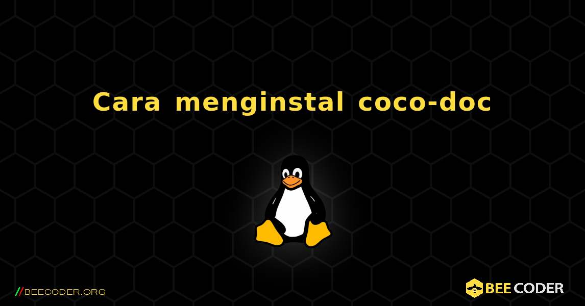 Cara menginstal coco-doc . Linux