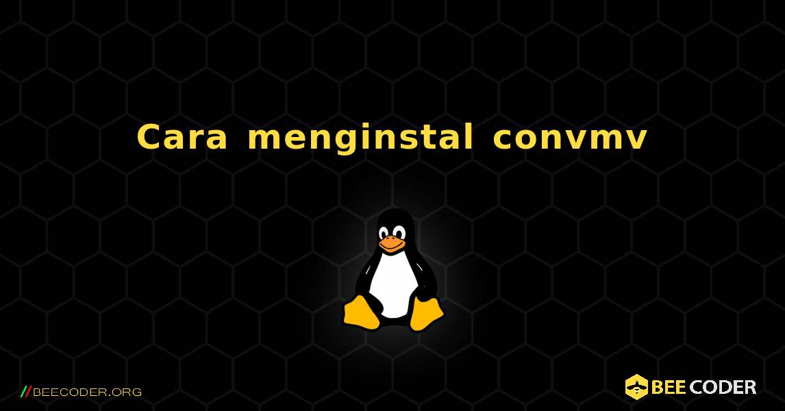 Cara menginstal convmv . Linux