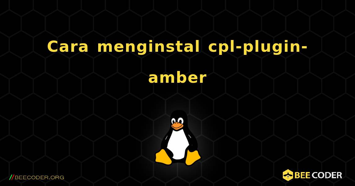 Cara menginstal cpl-plugin-amber . Linux