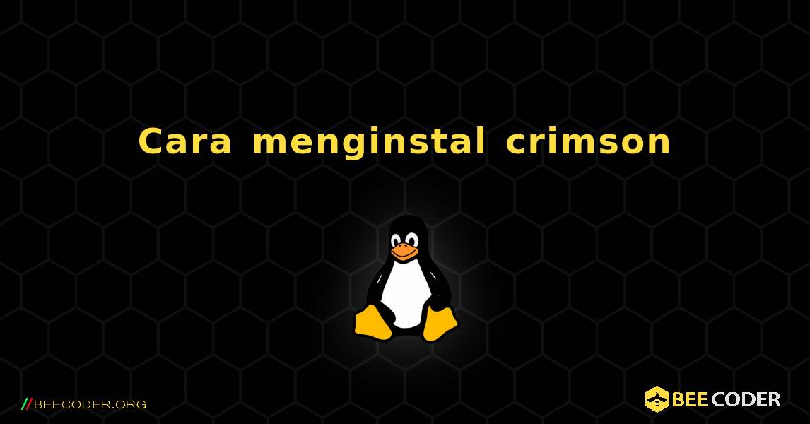 Cara menginstal crimson . Linux