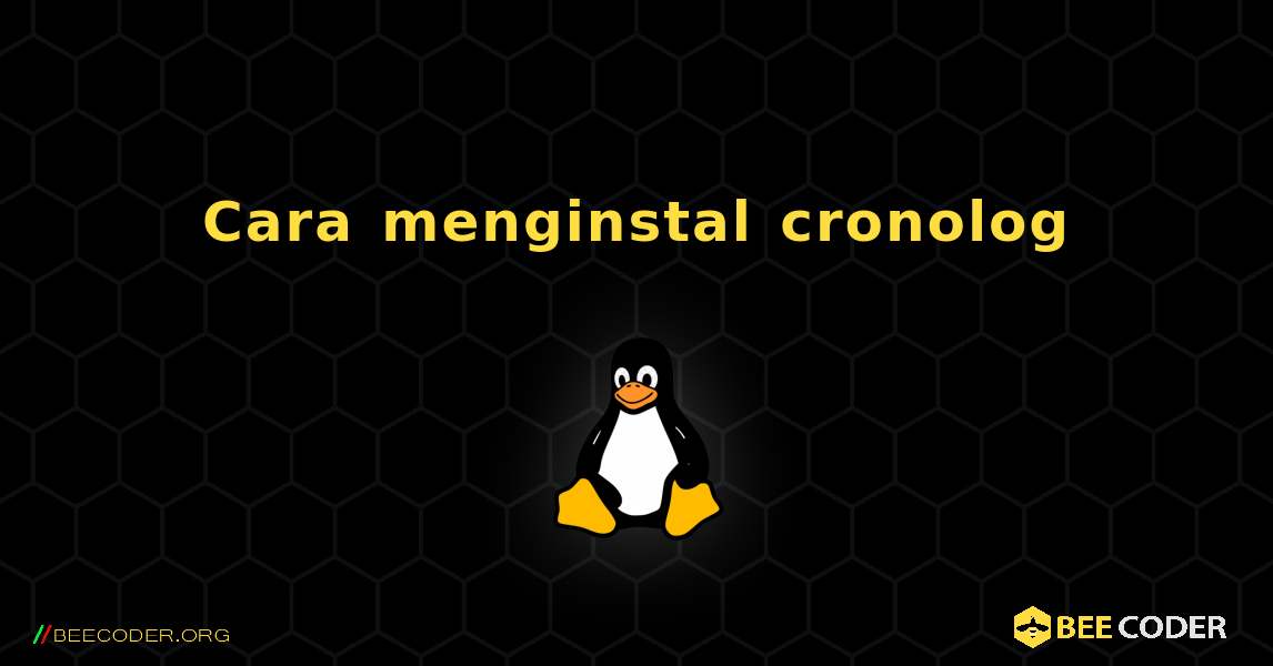 Cara menginstal cronolog . Linux
