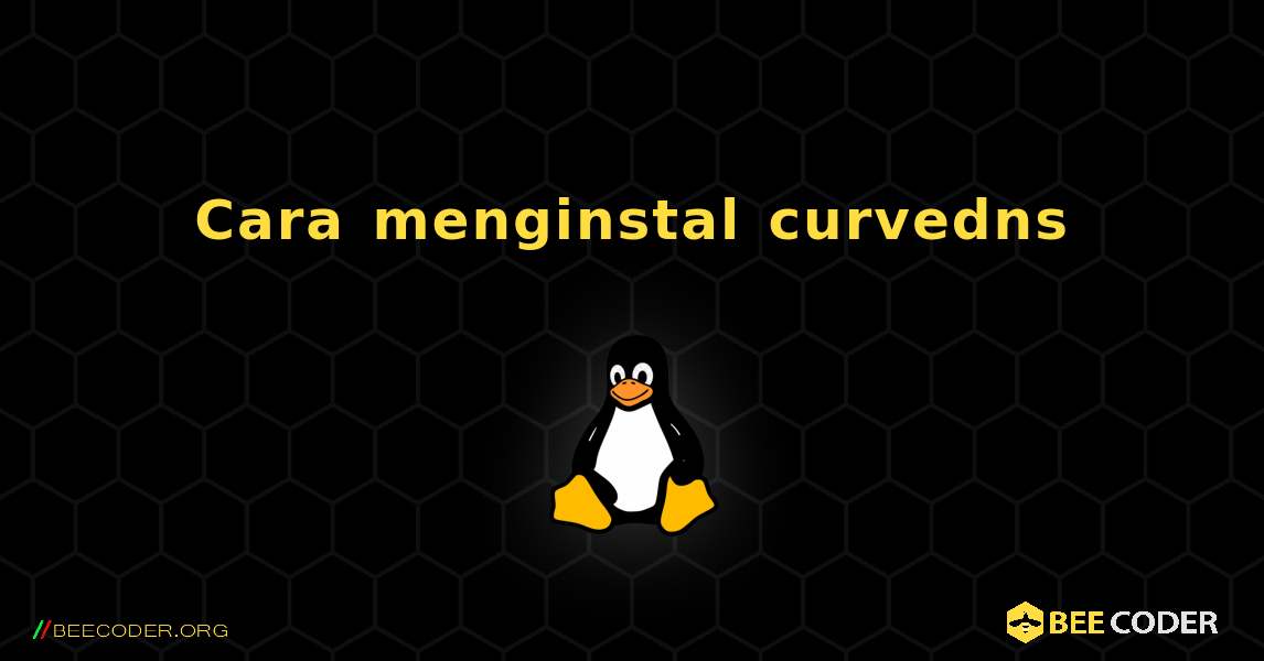 Cara menginstal curvedns . Linux