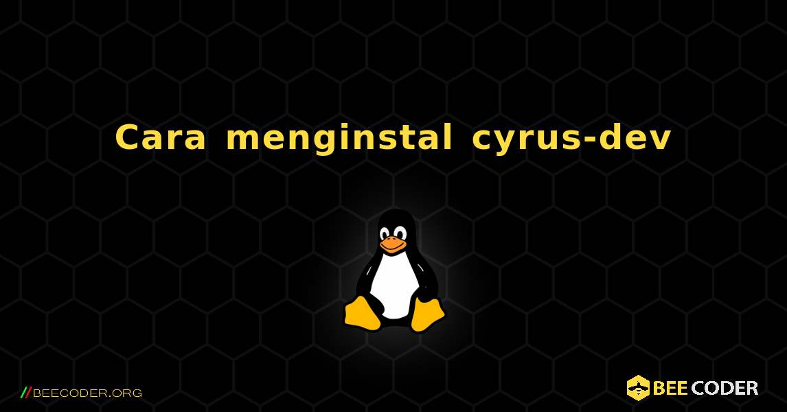 Cara menginstal cyrus-dev . Linux