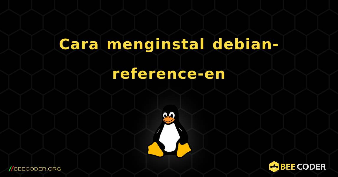 Cara menginstal debian-reference-en . Linux