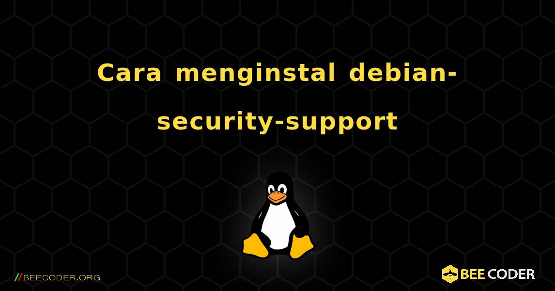 Cara menginstal debian-security-support . Linux