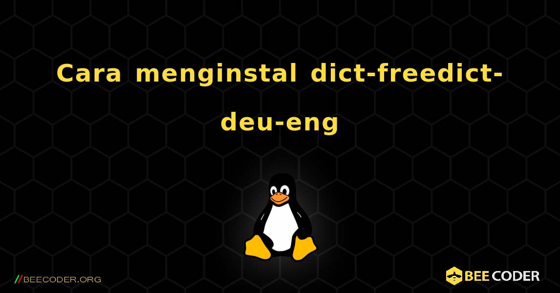 Cara menginstal dict-freedict-deu-eng . Linux