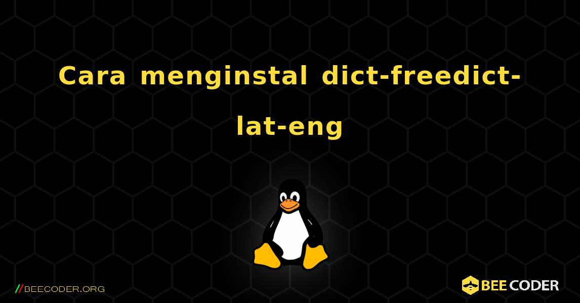 Cara menginstal dict-freedict-lat-eng . Linux