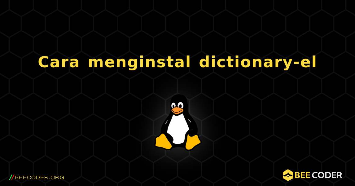 Cara menginstal dictionary-el . Linux