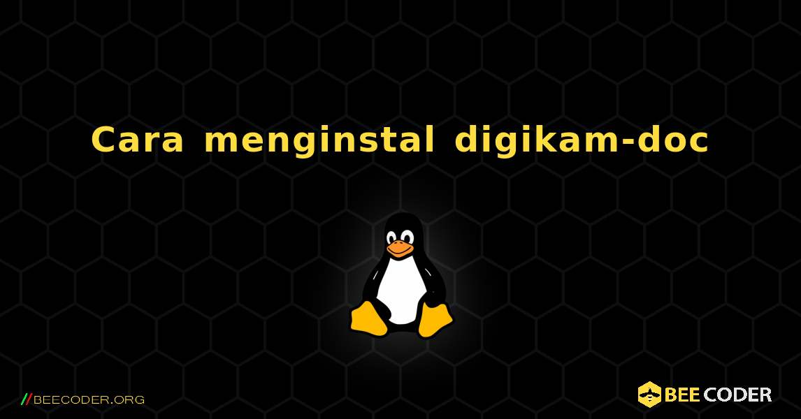 Cara menginstal digikam-doc . Linux