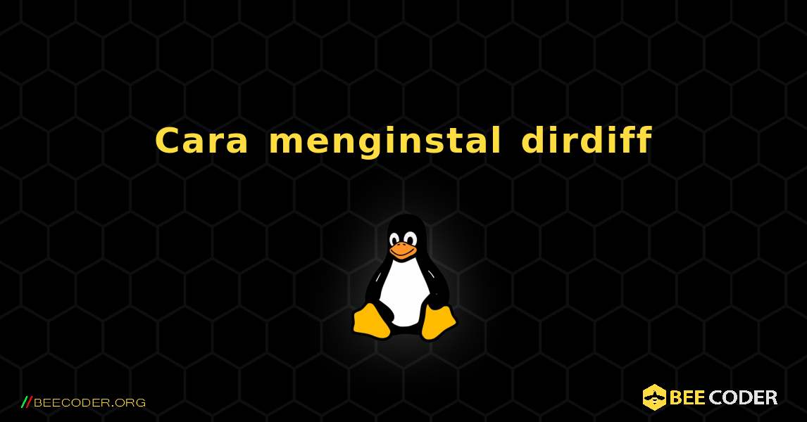 Cara menginstal dirdiff . Linux