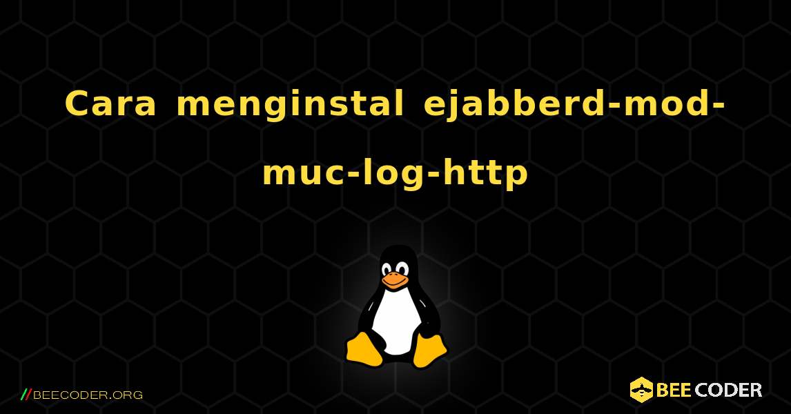 Cara menginstal ejabberd-mod-muc-log-http . Linux