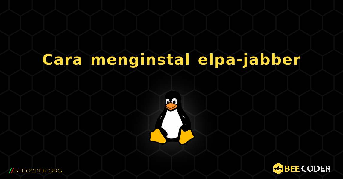 Cara menginstal elpa-jabber . Linux